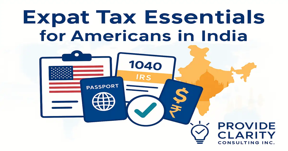 U.S. Expat Tax Essentials for Americans living in India &mdash; IRS Form 1040, passport, currency symbols, and India map by Provide Clarity Consulting Inc.