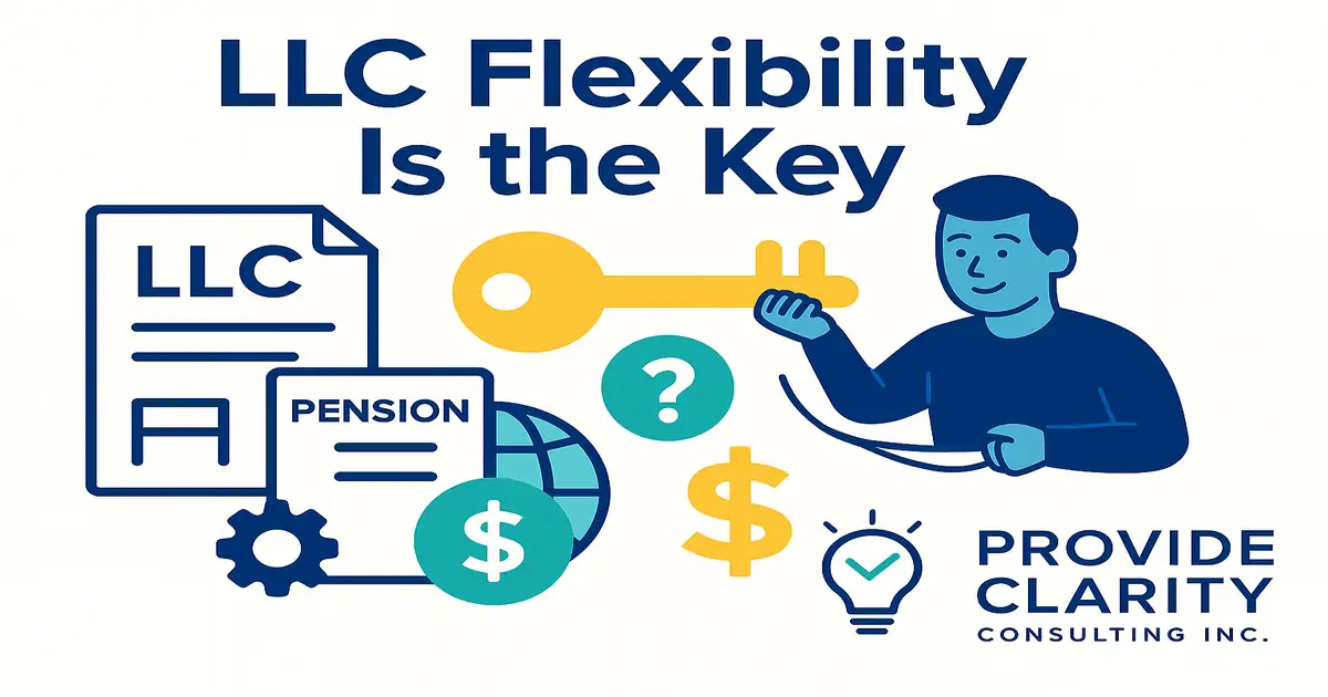 LLC flexibility benefits illustration featuring documents, pension plan, global tax icons, and a person holding a golden key by Provide Clarity Consulting Inc.