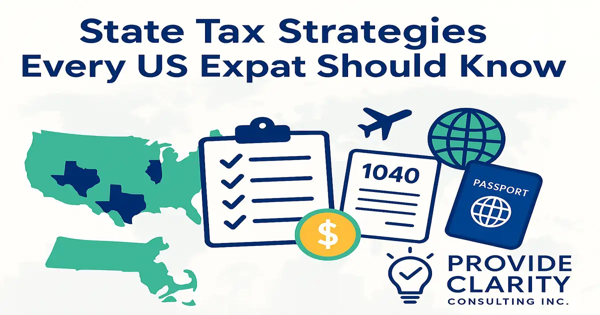 State tax planning strategies for US expats visualized with a US map, tax checklist, IRS Form 1040, passport, and dollar icon &ndash; Provide Clarity Consulting Inc.